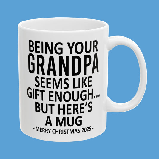 Being Your Grandpa 11oz Funny Christmas 2025 Gift Mug