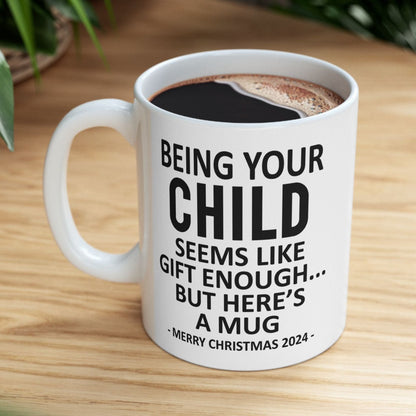 Being Your Child Christmas Gift 2024 11oz Unique Coffee Cup Mug