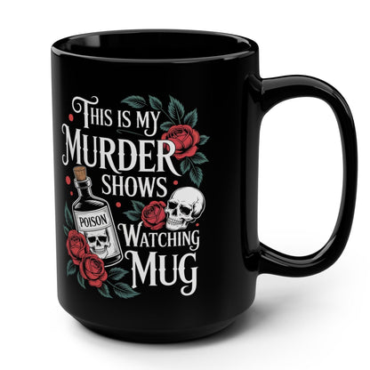 This Is My Murder Shows Watching Mug Black, 15oz