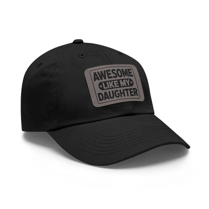 Awesome Like My Daughter Dad Hat with Leather Patch