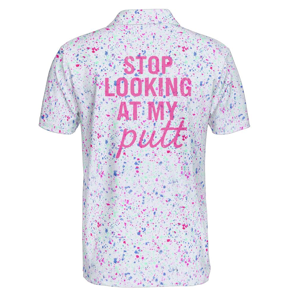Polo Shirts for Men Funny Stop Looking At My Putt Moisture Wicking Short Sleeve Golf Top