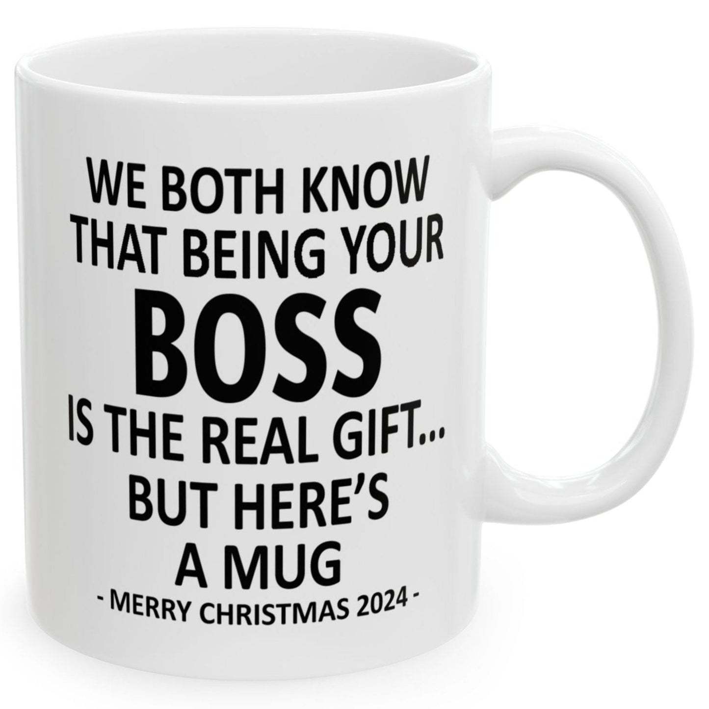 We Both Know That Being Your Boss Is The Real Gift, But Here's A Mug, Funny Christmas 2024 Gift Coffee Mugs 11oz