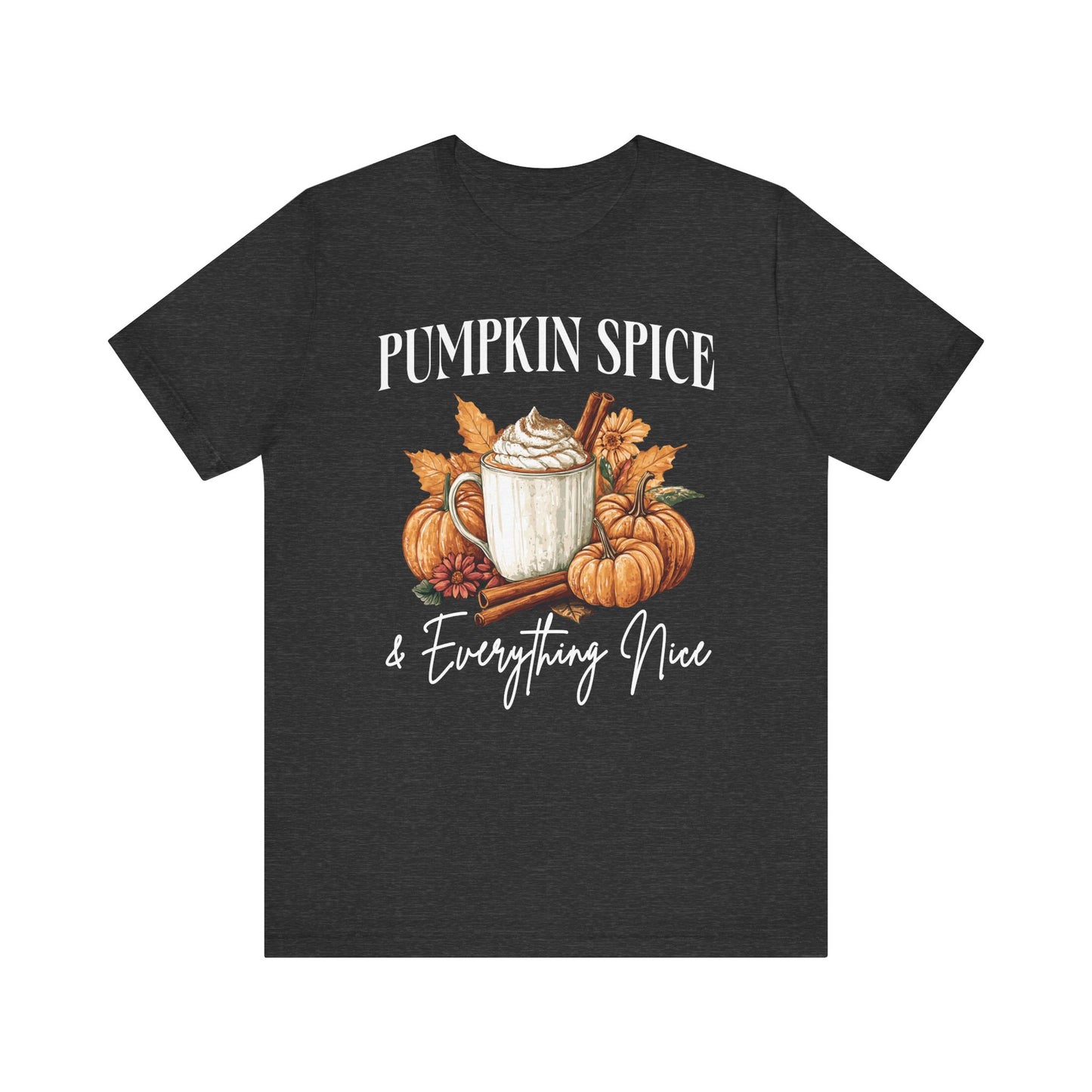 Womens Pumpkin Spice Everything Nice Thanksgiving Graphic Tees - PF
