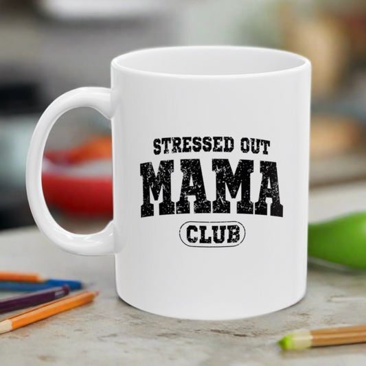 Stressed Out Mamas Club Mother's Day Gift Mug