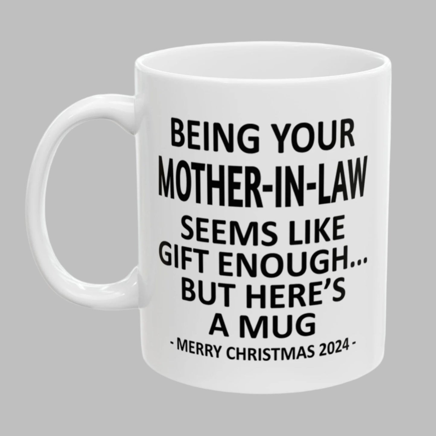 Being Your Mother-In-Law Christmas Gift 2024 11oz Unique Coffee Cup Mug