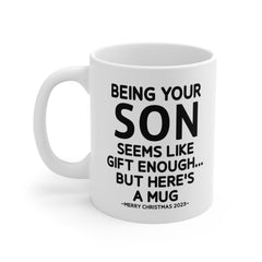 Being Your Son 11oz Funny Gift Mug