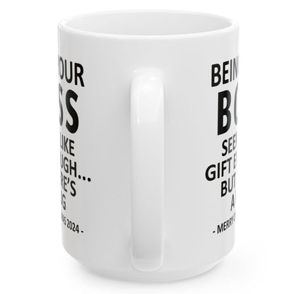 Being Your Boss Christmas Gift 2024 15oz Unique Coffee Cup Mug