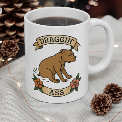 Funny Pit Bull Draggin' 11oz  Gift Mug