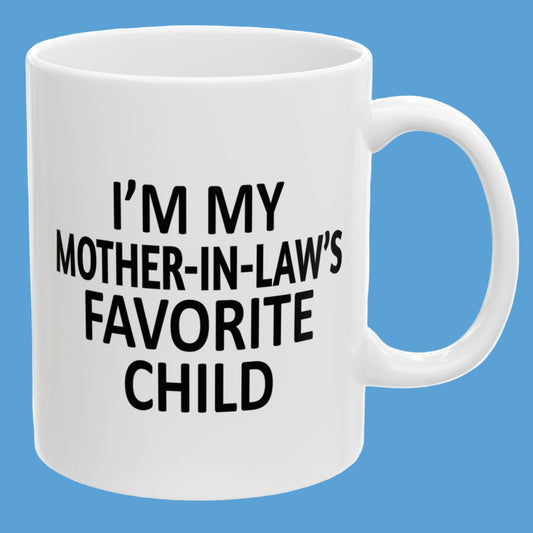 I'm My Mother-in-Law's Favorite Child 11oz Funny Christmas 2025 Gift Mug