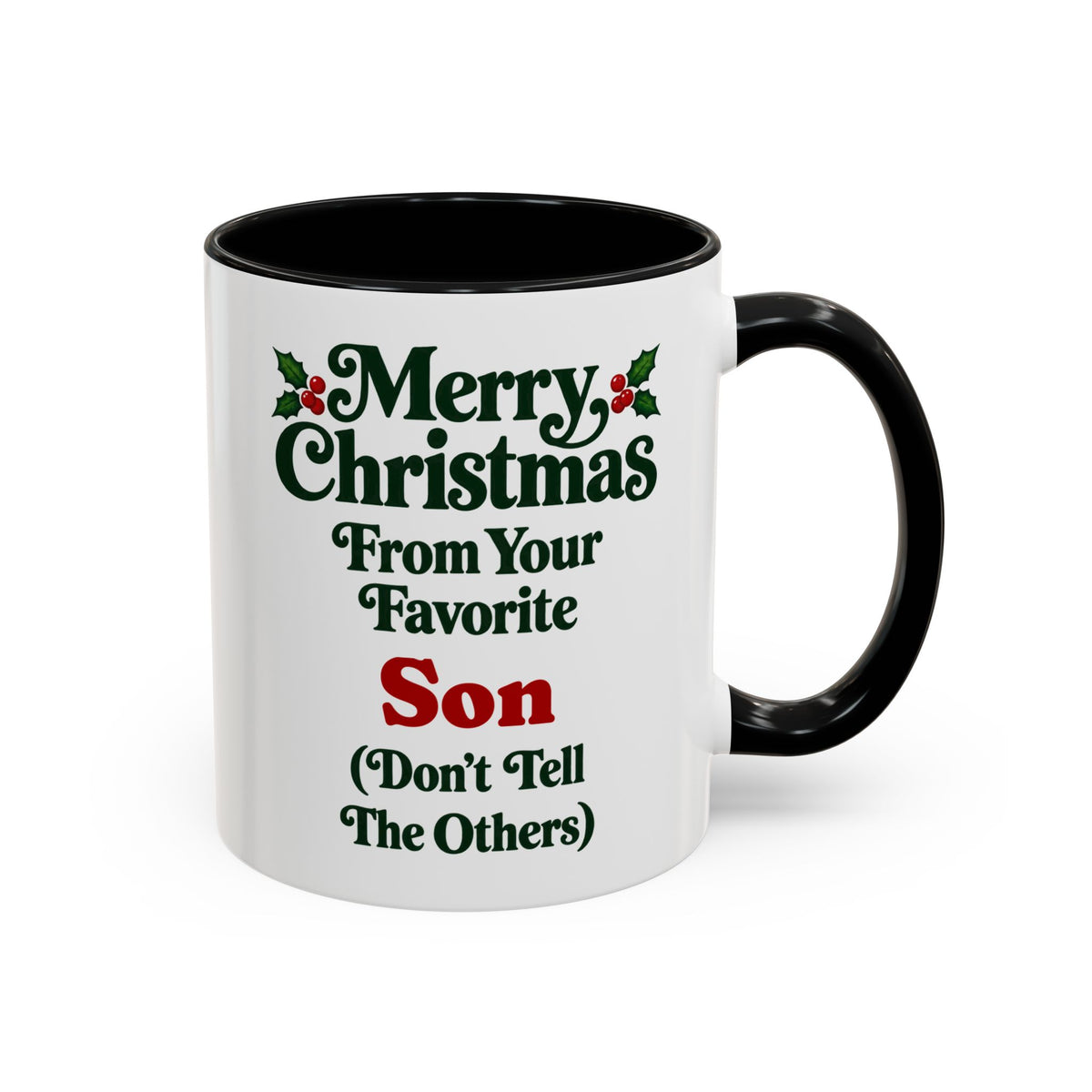 Merry Christmas From Your Favorite Son (Don't Tell The Others) Mug, 11oz Accent Christmas Gift