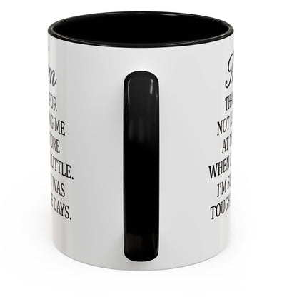 Mom Thanks For Not Leaving Me At The Store Mother's Day Funny Gift Accent Coffee Mug