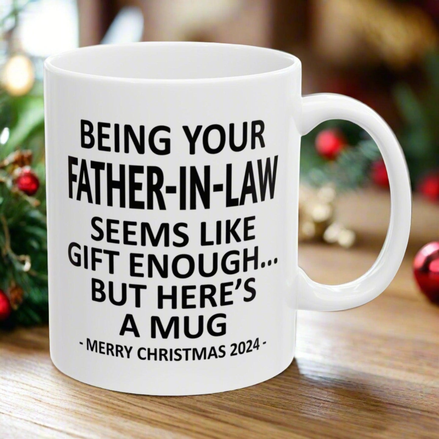 Being Your Father-In-Law Christmas Gift 2024 11oz Unique Coffee Cup Mug