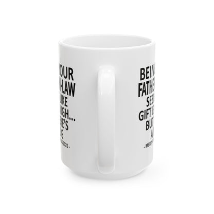 Being Your Father-In-Law Christmas Gift 2025 15oz Unique Coffee Cup Mug
