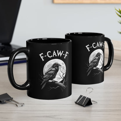 F-CAW-F Funny Raven 11oz Coffee Gift Mug