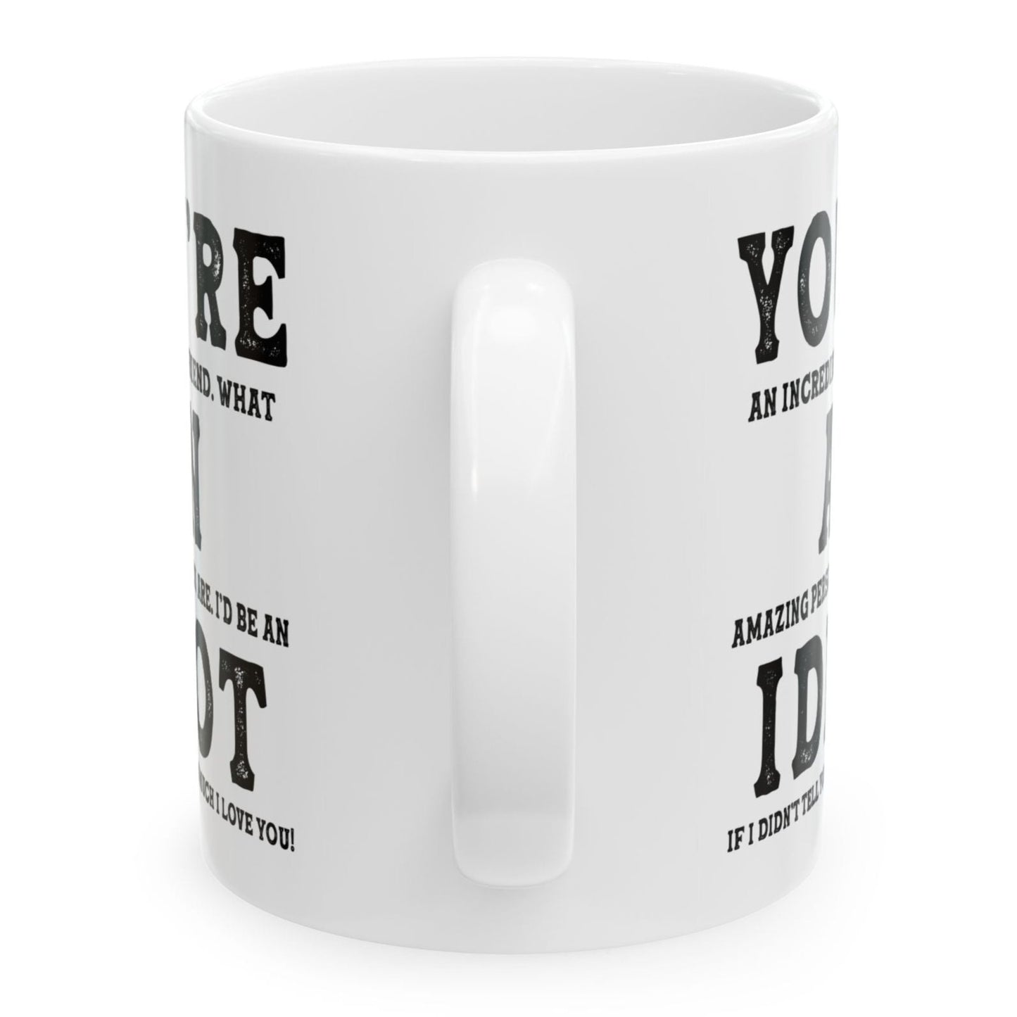 You're An Amazing Friend Funny Christmas Birthday Gift 11oz Ceramic White Coffee Mug