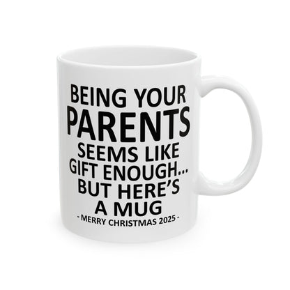 Being Your Parents 11oz Funny Christmas 2025 Gift Mug