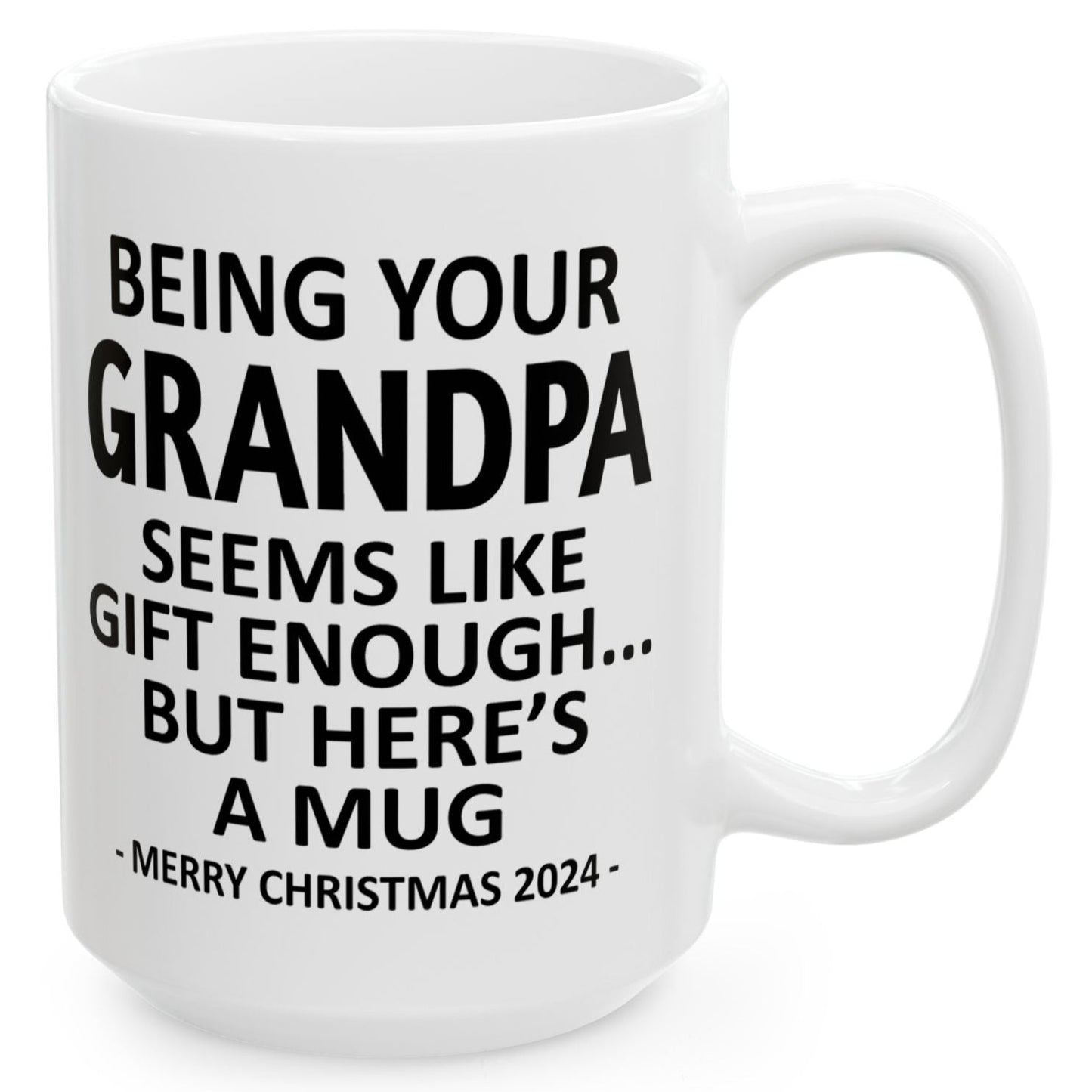 Being Your Grandpa Christmas Gift 2024 15oz Unique Coffee Cup Mug