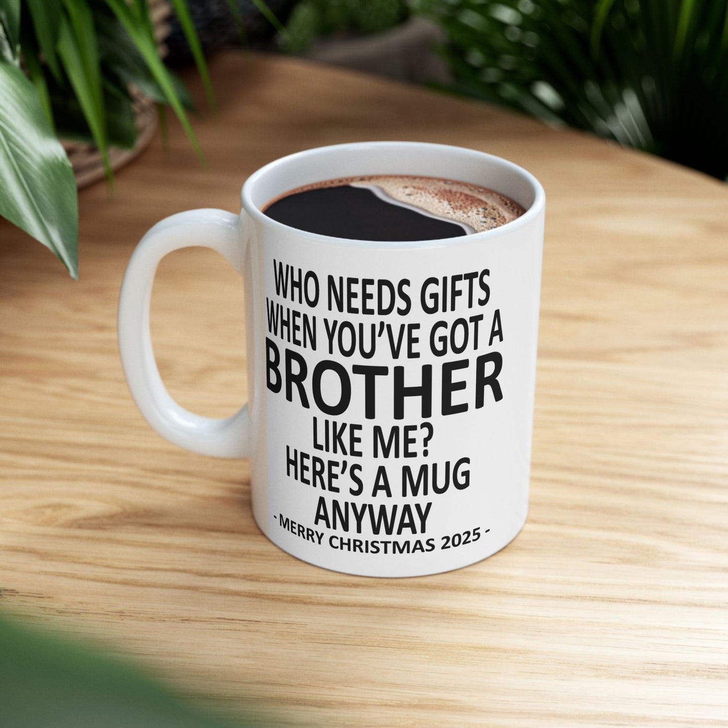 Who Needs Gifts Brother Christmas 2025 Gift Mug