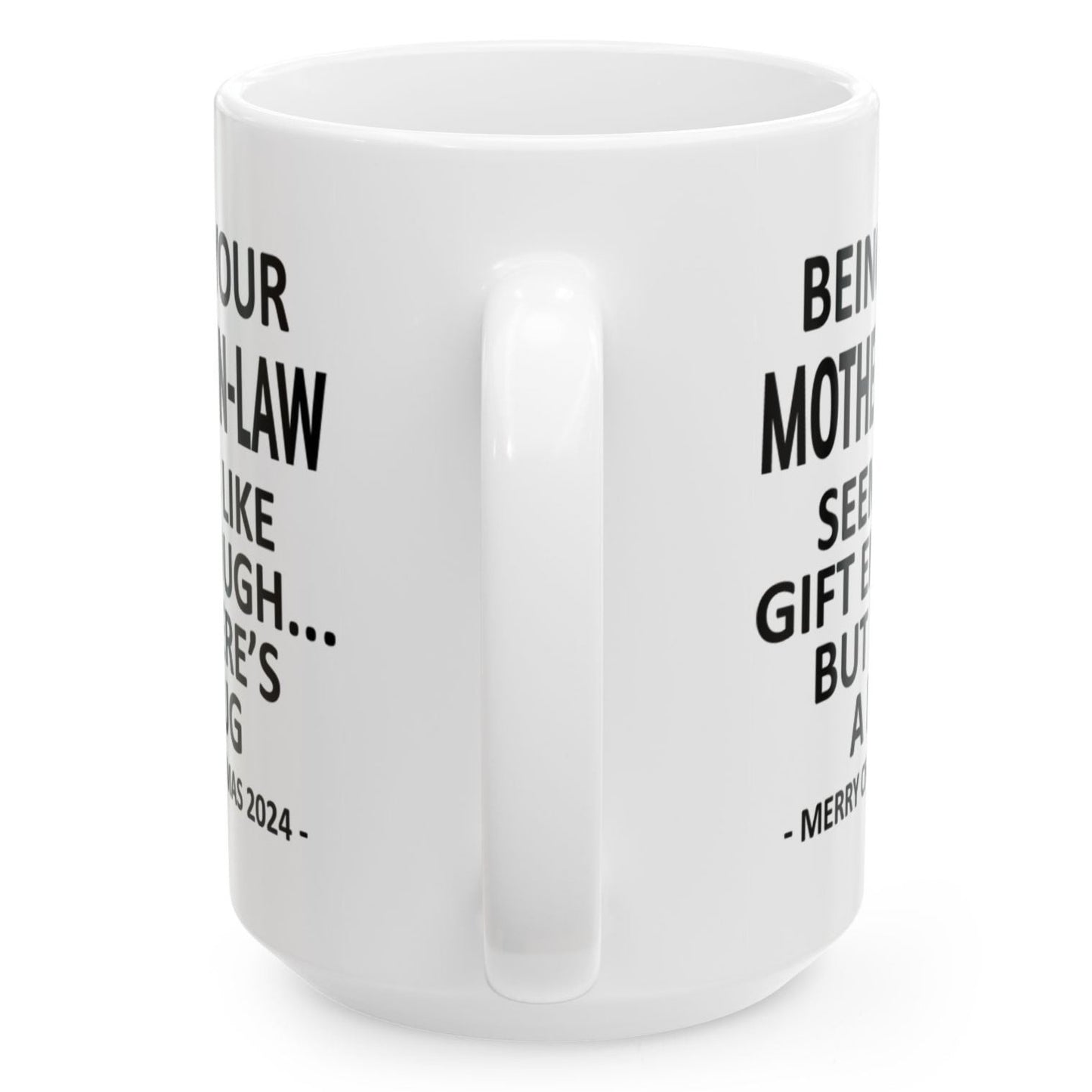 Being Your Mother-In-Law Christmas Gift 2024 15oz Unique Coffee Cup Mug