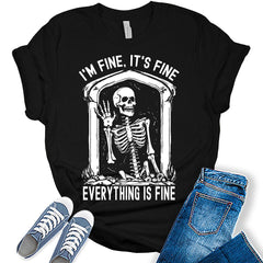I'm Fine It's Fine Everything is Fine Funny Skeleton T-Shirt