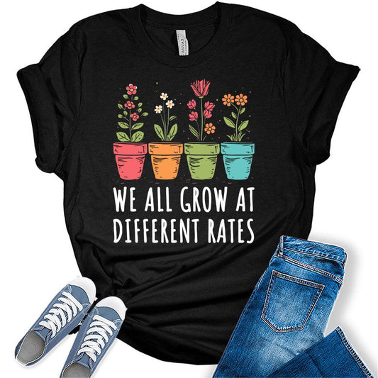 We All Grow at Different Rates Teacher Shirt Women Funny Plant Graphic Shirts Inspirational Special Education T-Shirt