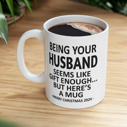 Being Your Husband Christmas Gift 2024 11oz Unique Coffee Cup Mug