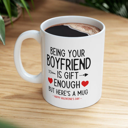 Being Your Boyfriend Funny Valentine's Day Gift Mug 11oz