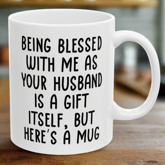 Gifts for Wife from Husband, Wife Birthday Christmas Anniversary Gifts for Her, Funny Being Blessed With Me 11oz Unique Gift Coffee Cup Mug