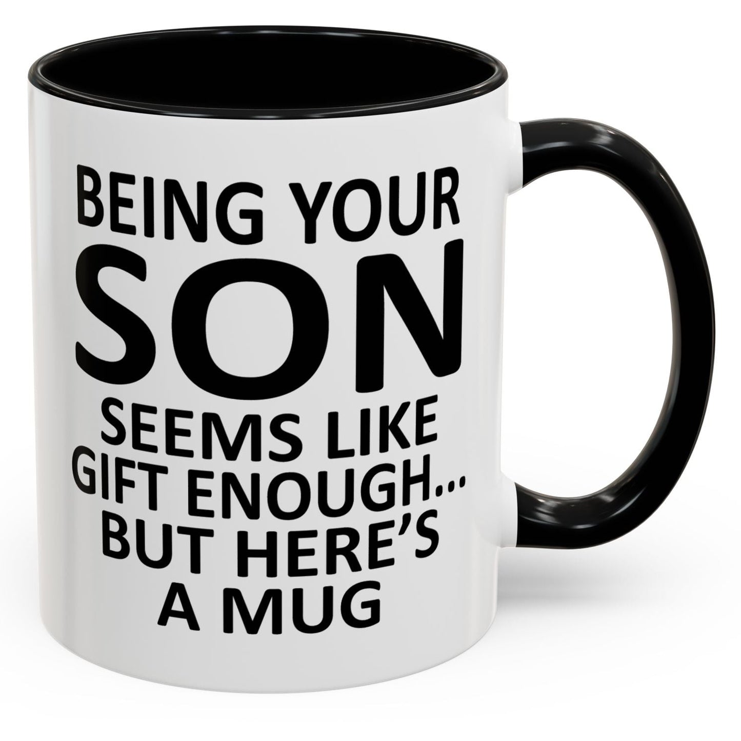 Being Your Son Funny Gift Accent 11oz Coffee Mug