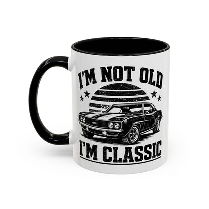 I'm Not Old I'm Classic Funny Gift Accent Coffee Mug
