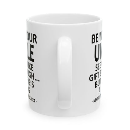 Being Your Uncle Christmas Gift 2024 11oz Unique Coffee Cup Mug