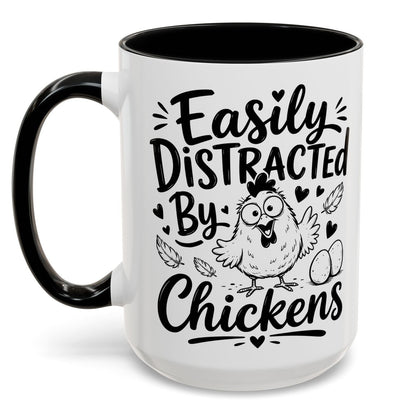 Easily Distracted By Chickens Funny Gift Accent Coffee Mug