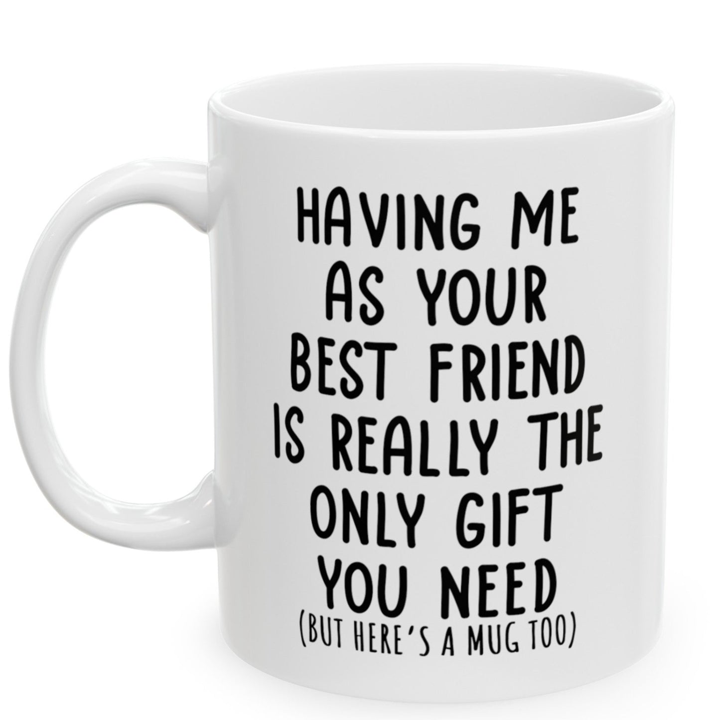 Best Friend Birthday Gifts 11oz Unique Coffee Mug