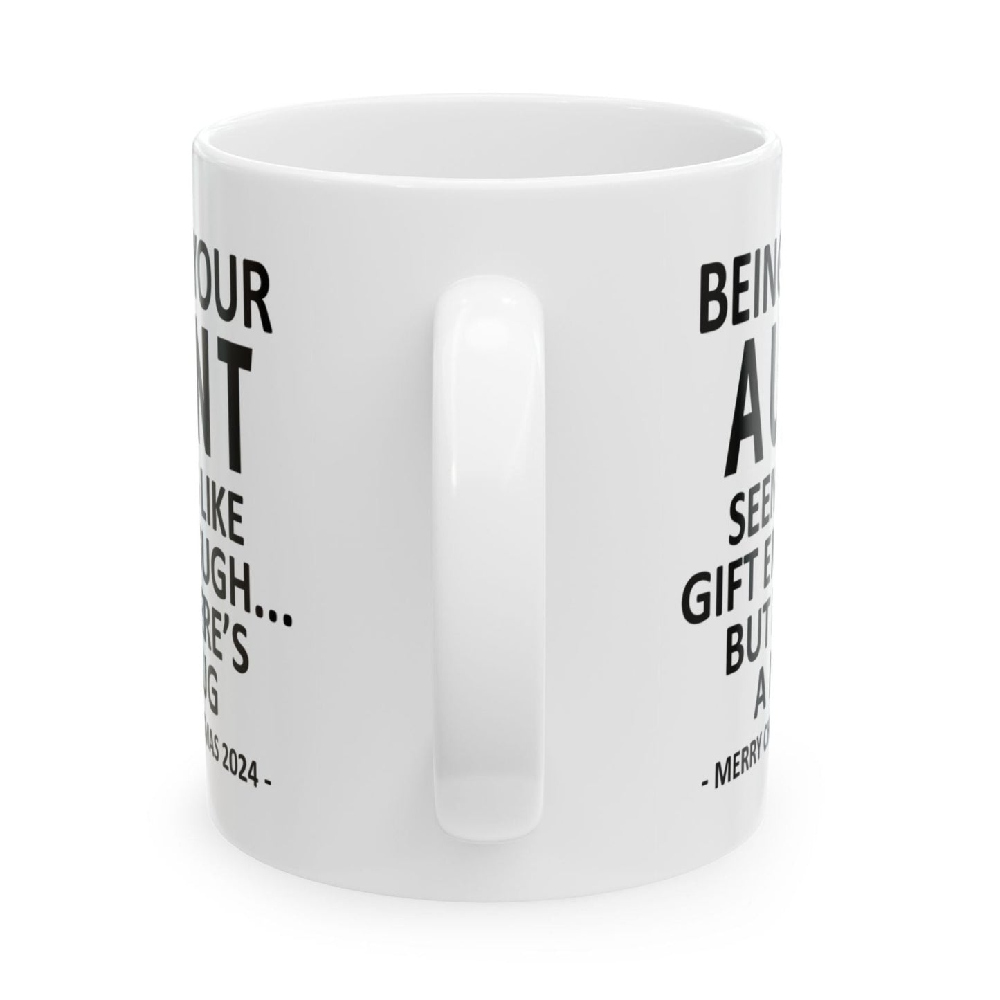 Being Your Aunt Christmas Gift 2024 11oz Unique Coffee Cup Mug