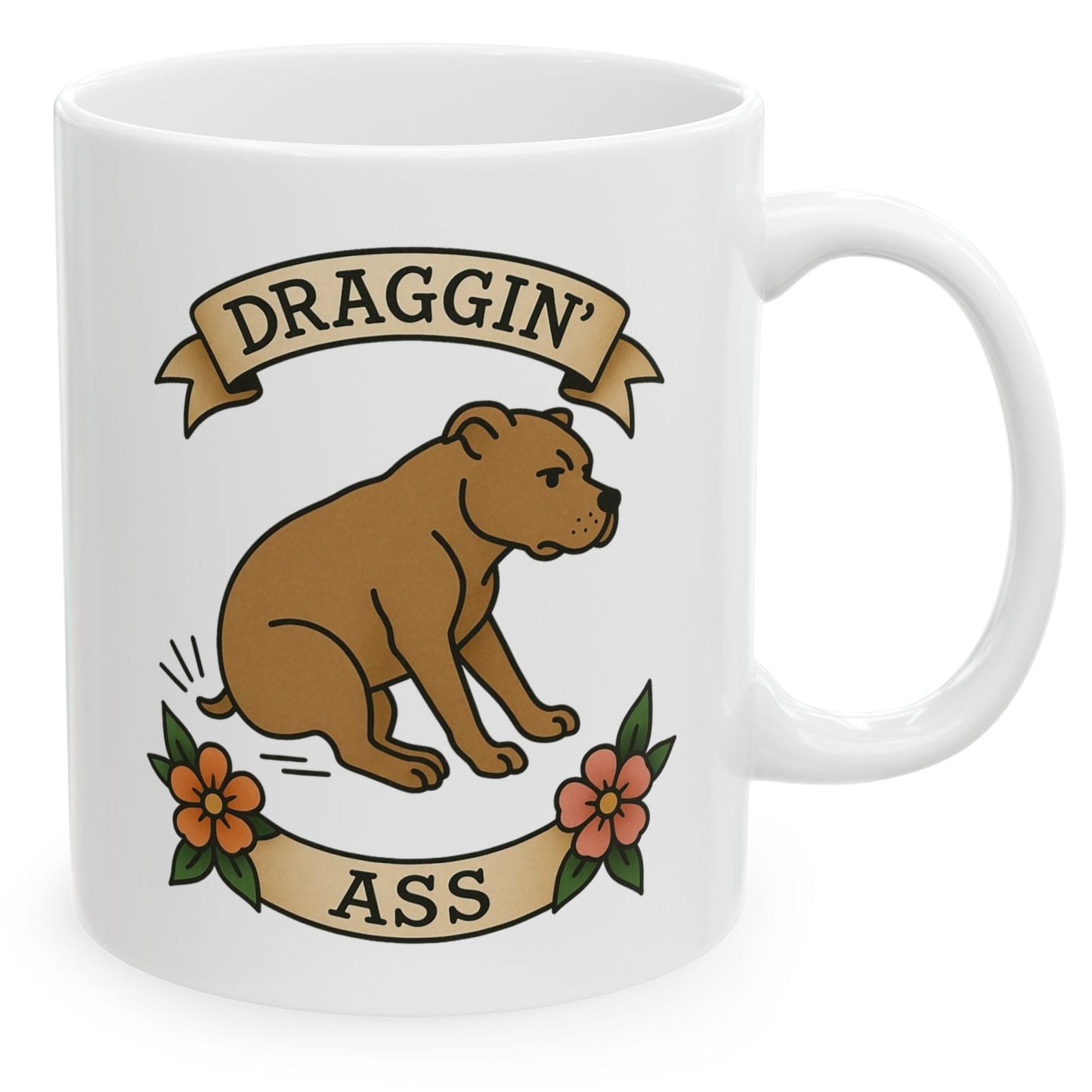 Funny Pit Bull Draggin' 11oz  Gift Mug