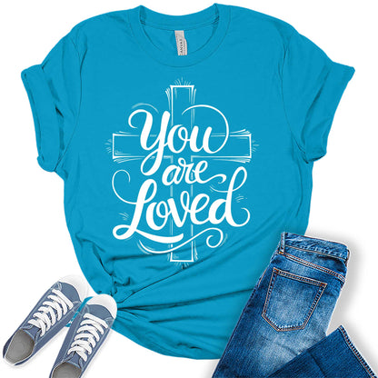 Women's You Are Loved Motivational Christian Graphic Tees