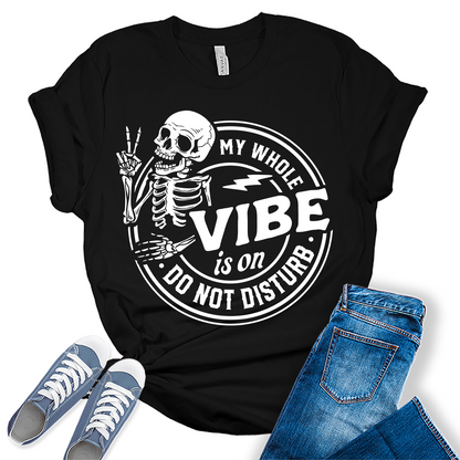 My Whole Vibe Skeleton Shirt Cute Funny Teen Sarcastic Graphic Tees For Women