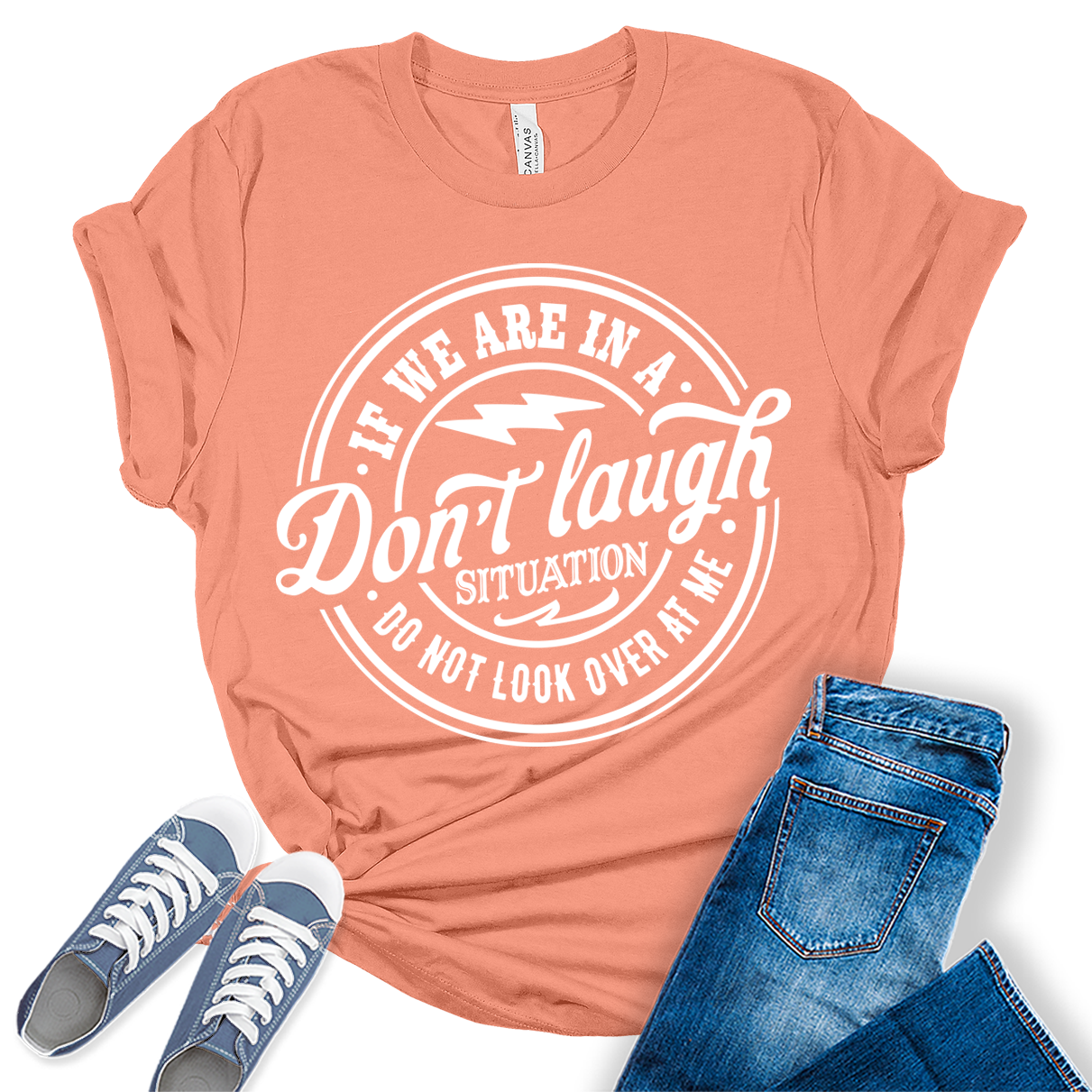 Don't Laugh Situation Shirt Cute Funny Teen Sarcastic Graphic Tees for Women