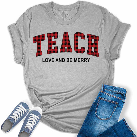 Teacher Christmas Shirt Letter Print Teach Love and Be Merry Tshirt Buffalo Plaid Graphic Tees