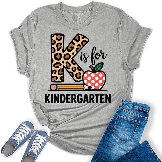 K Is For Kindergarten Teacher Shirt Funny Back to School Graphic Tees