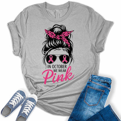 Breast Cancer Awareness Shirt for Women In October We Wear Pink Messy Bun Graphic Tees