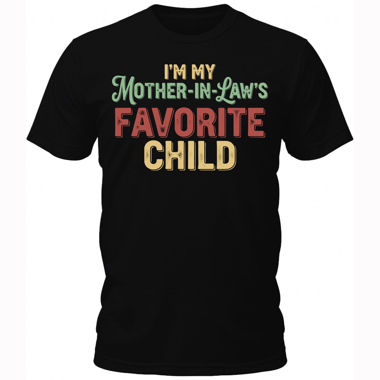 I'm My Mother-In-Law's Favorite Child Gift T-Shirt