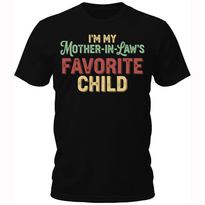 I'm My Mother-In-Law's Favorite Child Gift T-Shirt