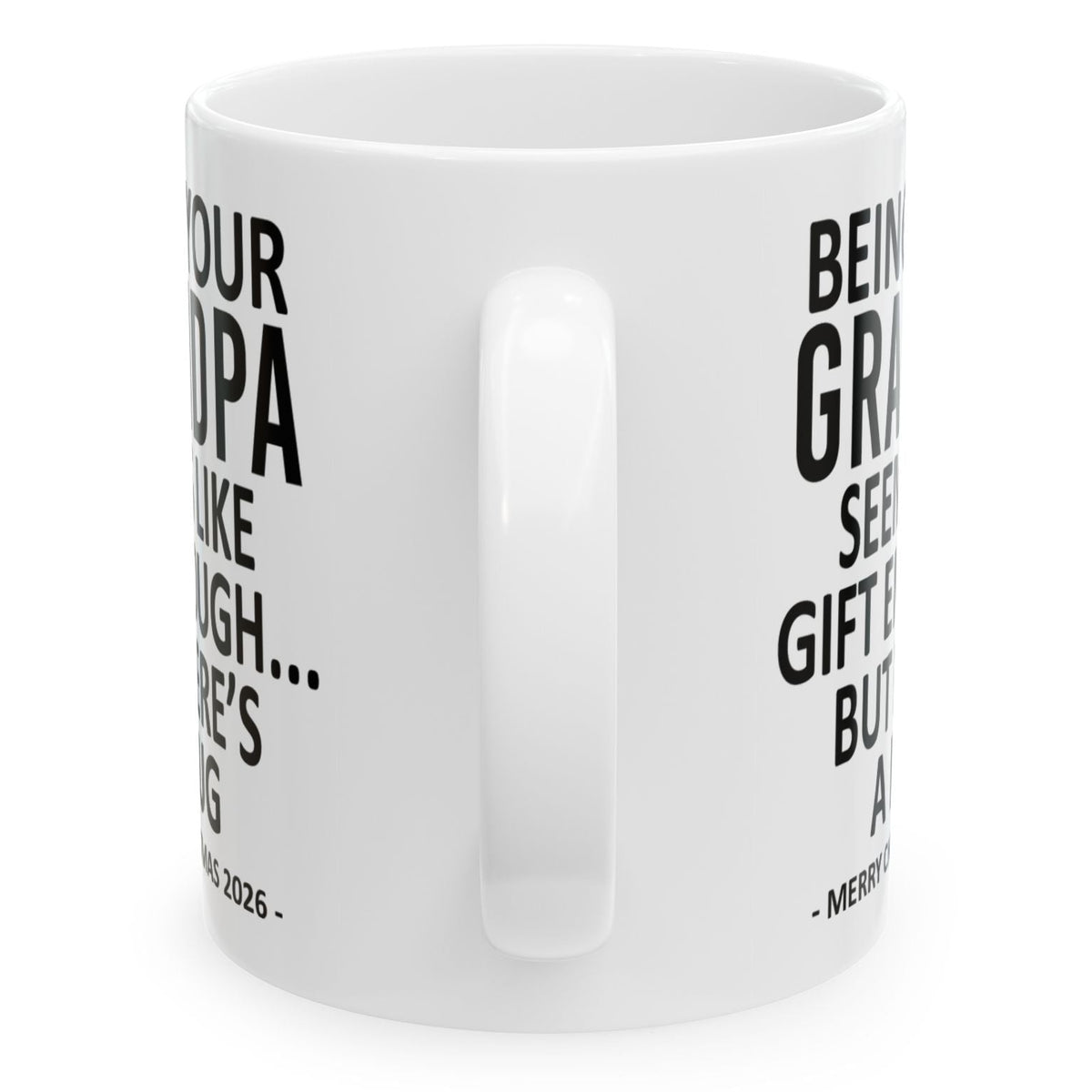 Being Your Grandpa Seems Like Gift Enough Funny Christmas 2026 Gift 11 oz Coffee Mug