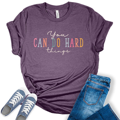 You Can Do Hard Things Tshirt Cute Teacher Inspirational Graphic Tees for Women