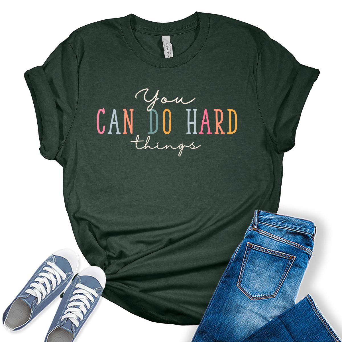 You Can Do Hard Things Tshirt Cute Teacher Inspirational Graphic Tees for Women