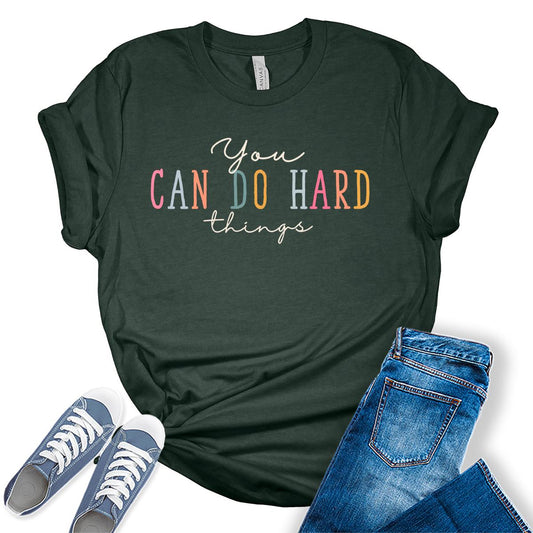 You Can Do Hard Things Tshirt Cute Teacher Inspirational Graphic Tees for Women