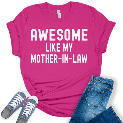 Women's Awesome Like My Mother-In-Law Trendy Graphic Tees