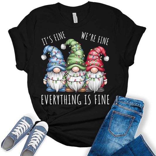 Women's I'm Fine We're Fine Everything Is Fine Christmas Gnomes Graphic Tees