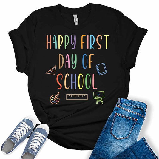 Happy First Day Of School Women's Teacher Graphic Tee